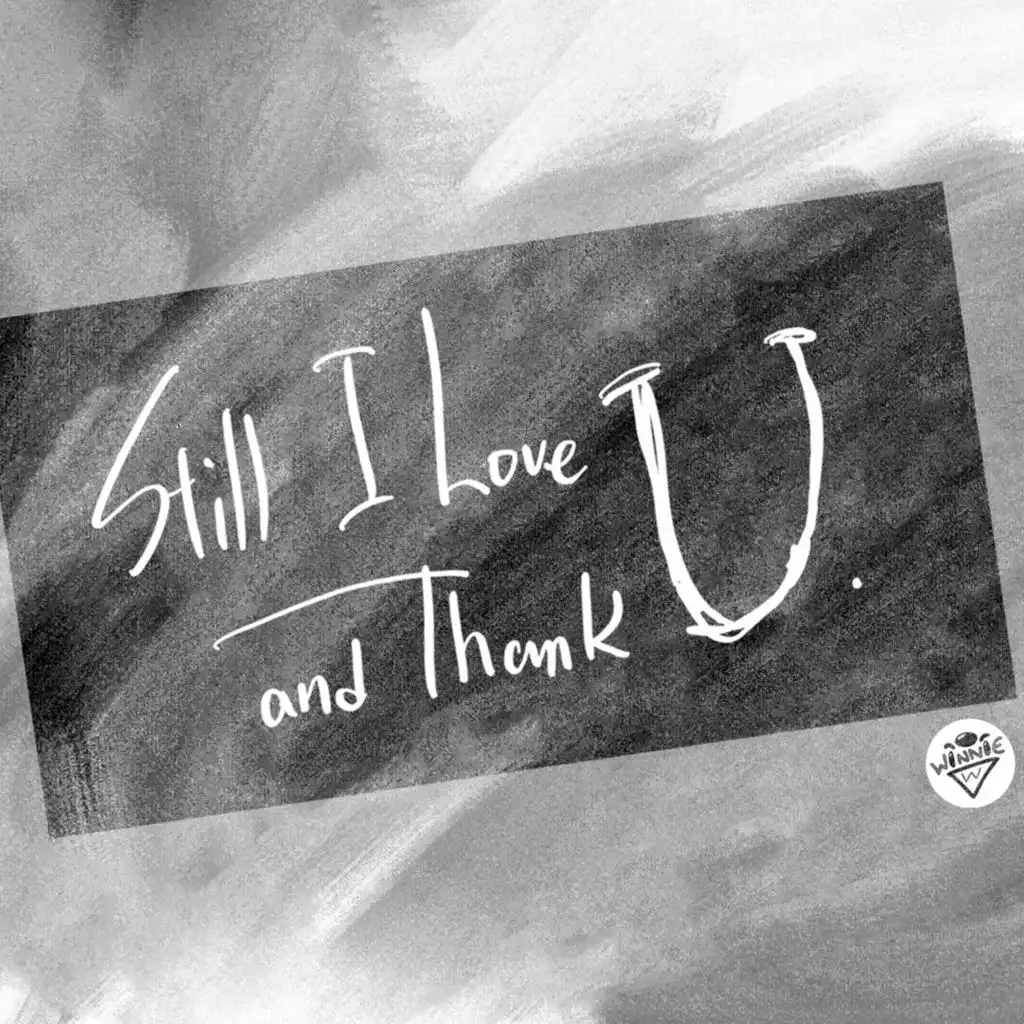 Still I love U and Thank U