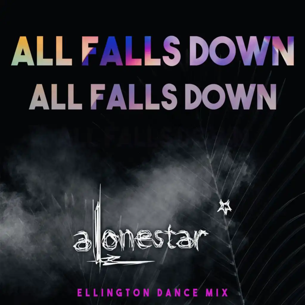 All Falls Down  (Dance Remix)