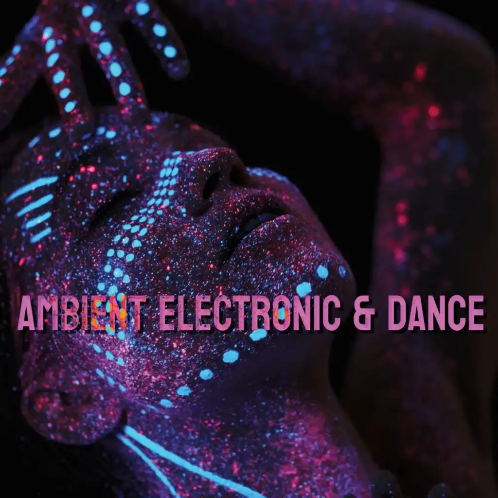 Ambient Electronic & Dance