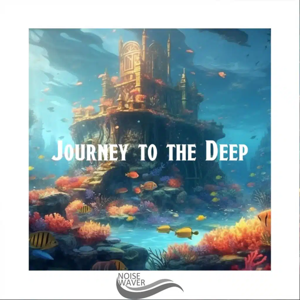 Journey to the Deep (feat. Background Ambiances)