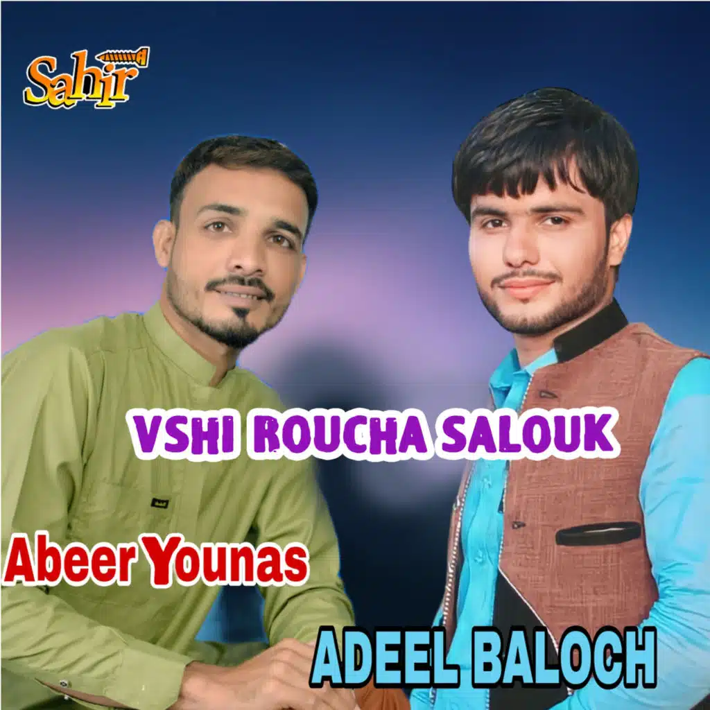 Vshi Roucha Salouk (feat. Adeel Baloch)