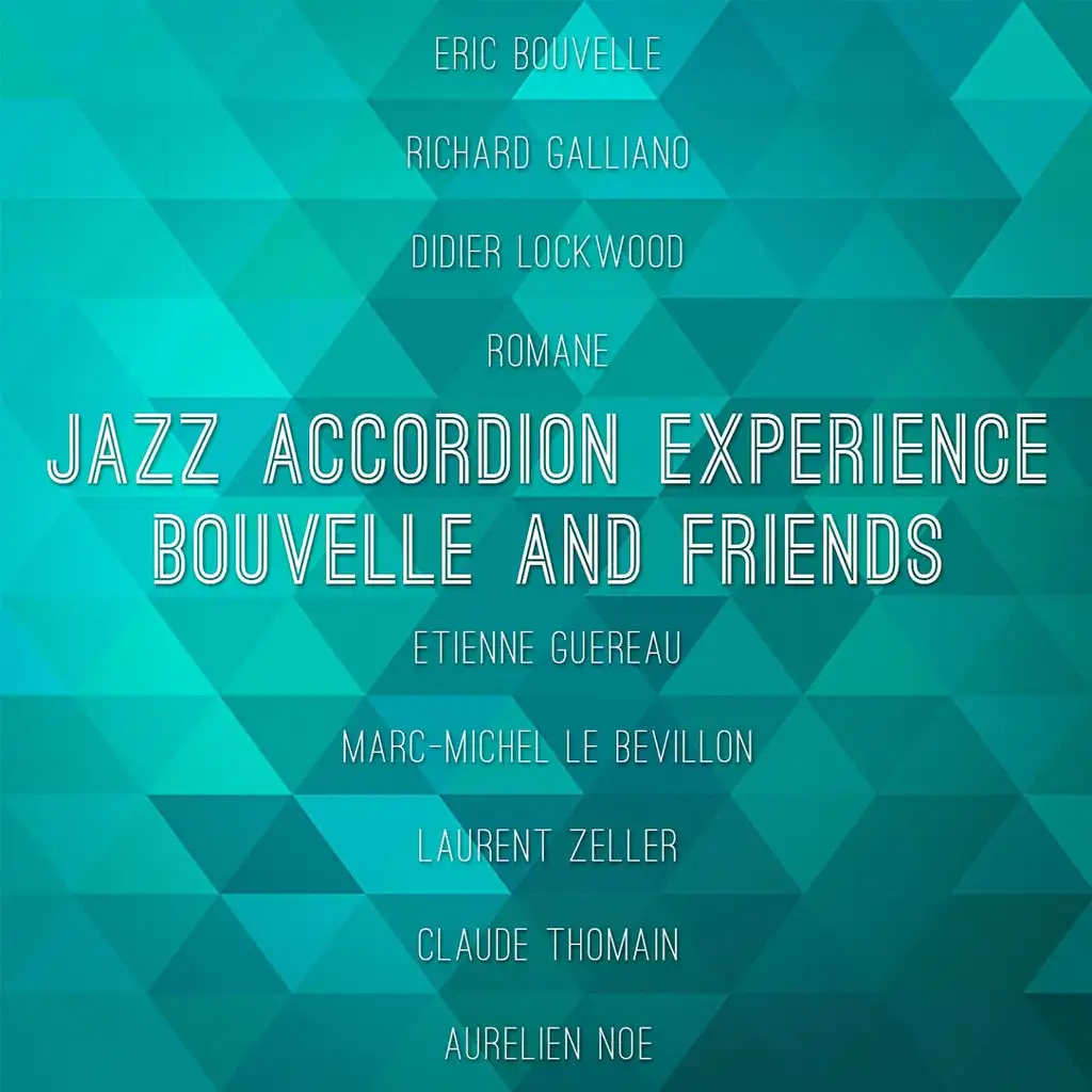 Jazz Accordion Experience: Bouvelle and Friends