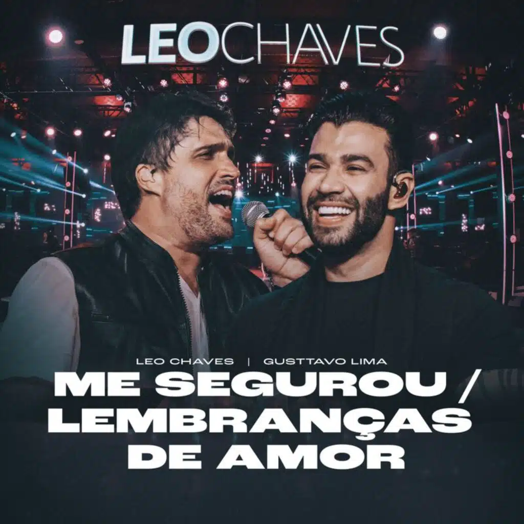 Me Segurou / Lembranças De Amor (Ao Vivo) [feat. Gusttavo Lima]