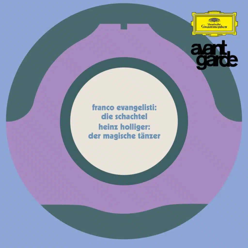 Evangelisti: Die Schachtel / Holliger: Der magische Tänzer (Avantgarde series)