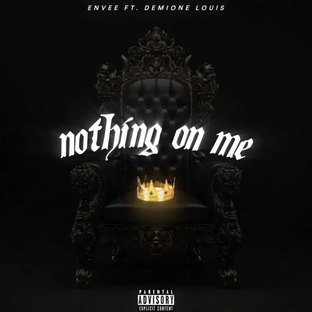 Nothing On Me (ft. Demione Louis)