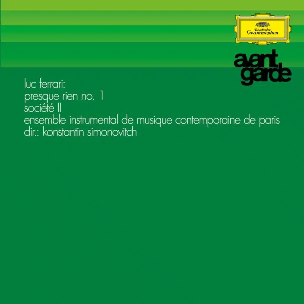 Ferrari: Presque Rien No. 1; Société II (Avantgarde series)