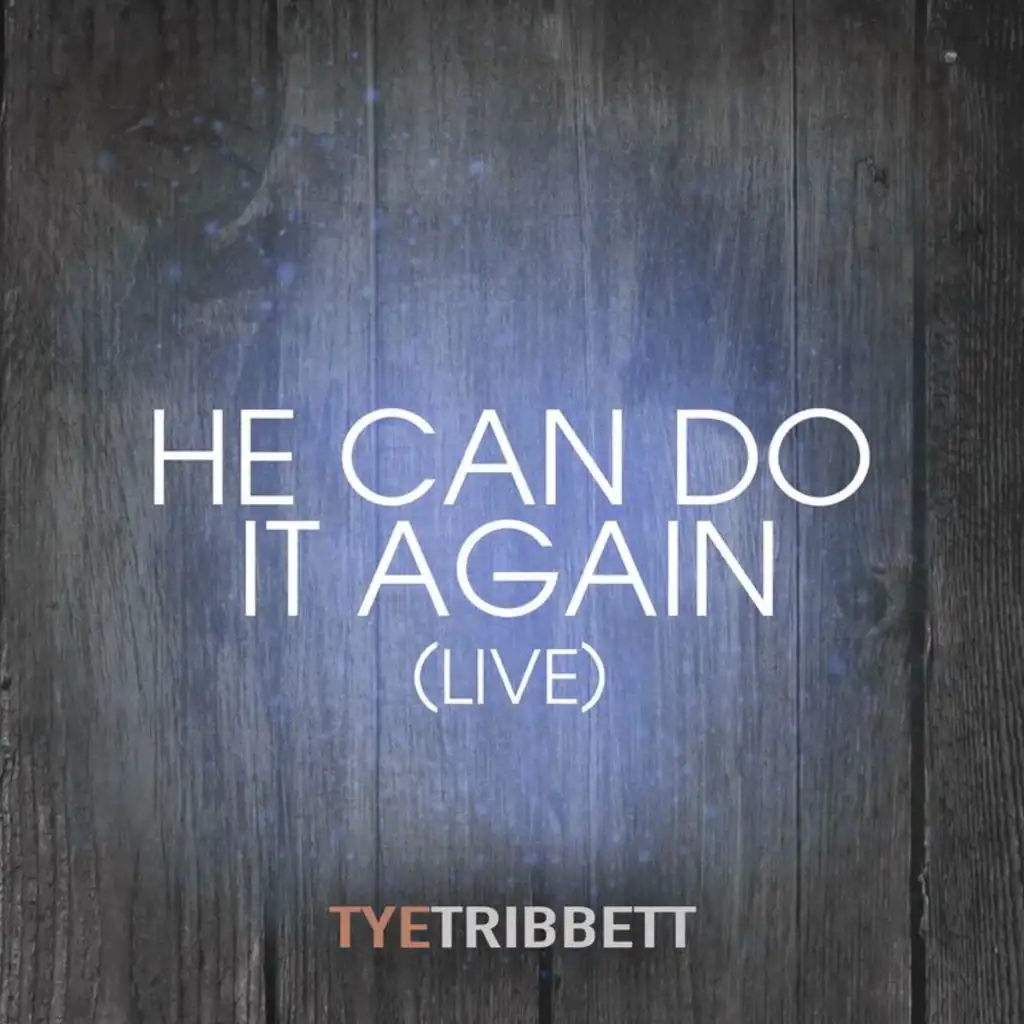 HE CAN DO IT AGAIN (Live)