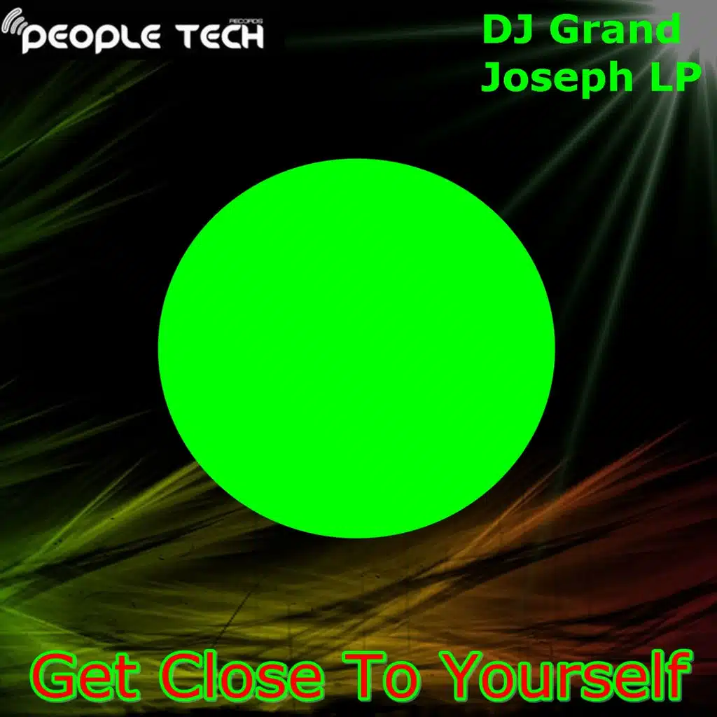 Get Close to Yourself