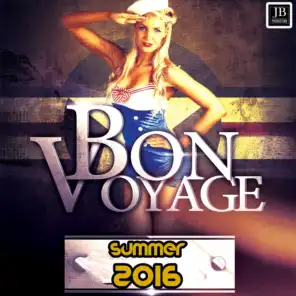Bon Voyage (Summer 2016)