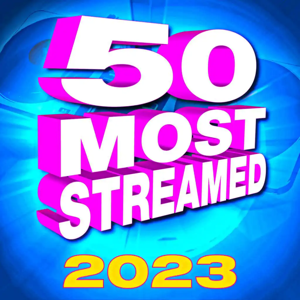 50 Most Streamed 2023