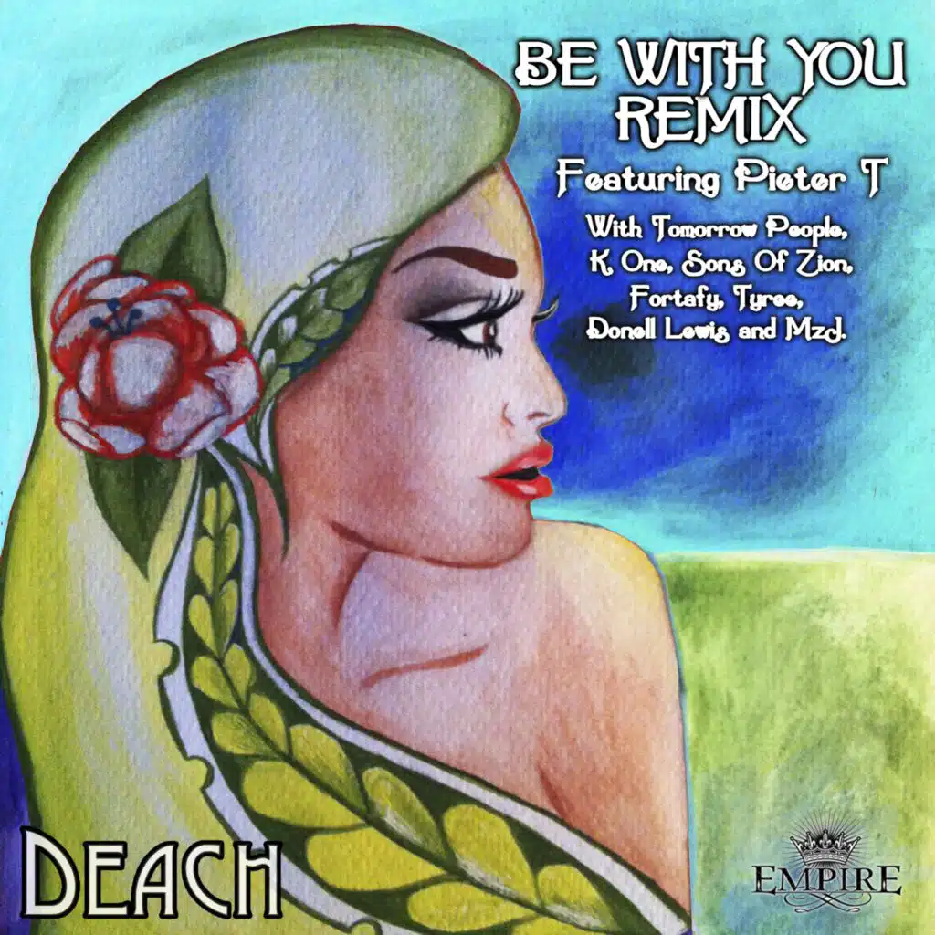 Be with You (Remix) [feat. Pieter T, Donnell Lewis, Tomorrow People, K.One, Sons of Zion, Fortafy, Tyree & Mz J]