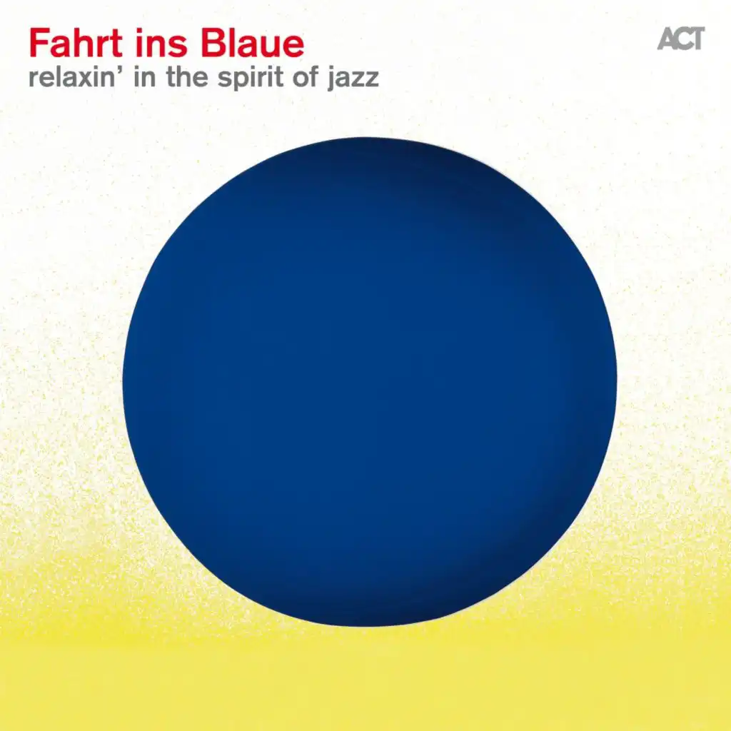 Fahrt ins Blaue (Relaxin in the Spirit of Jazz)