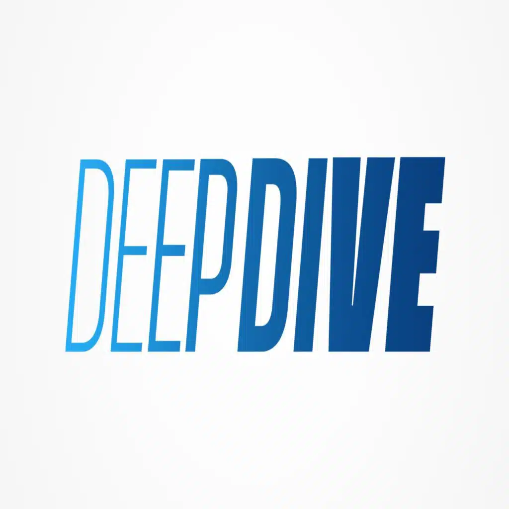 Deep Dive