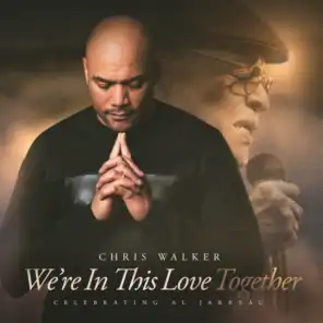 We're In This Love Together - A Tribute To Al Jarreau