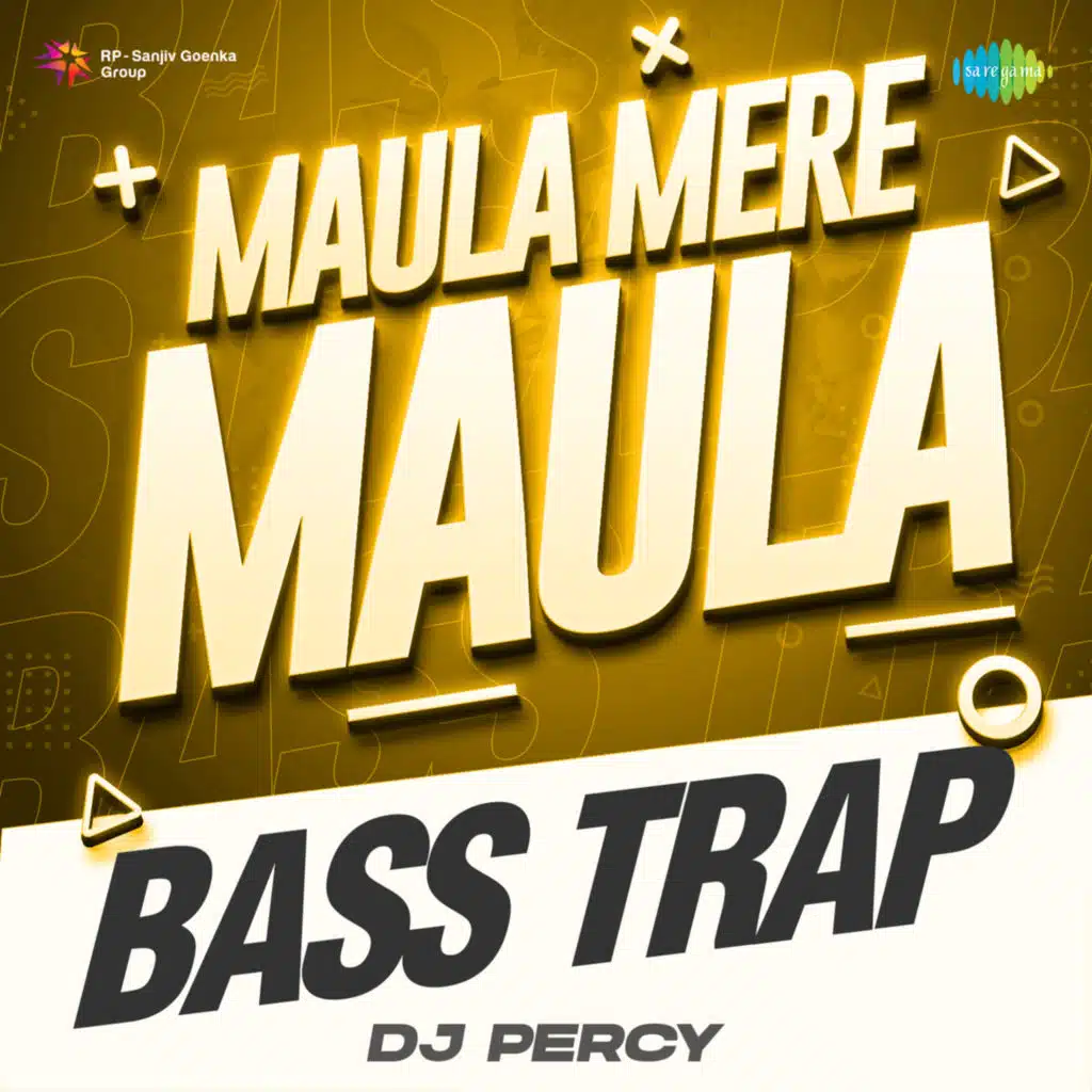 Maula Mere Maula (Bass Trap) [feat. DJ Percy]