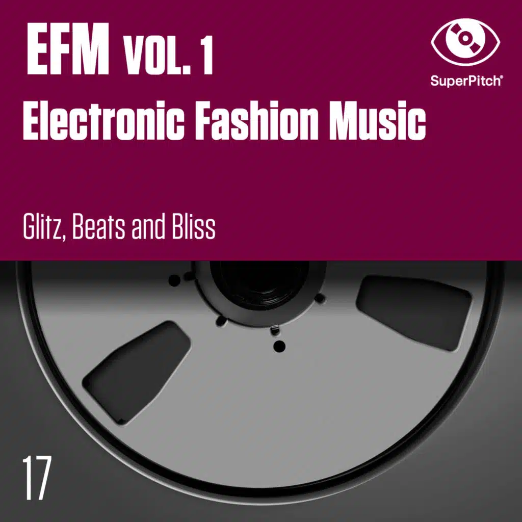 EFM, Vol.1 (Electronic Fashion Music) [Glitz, Beats & Bliss]