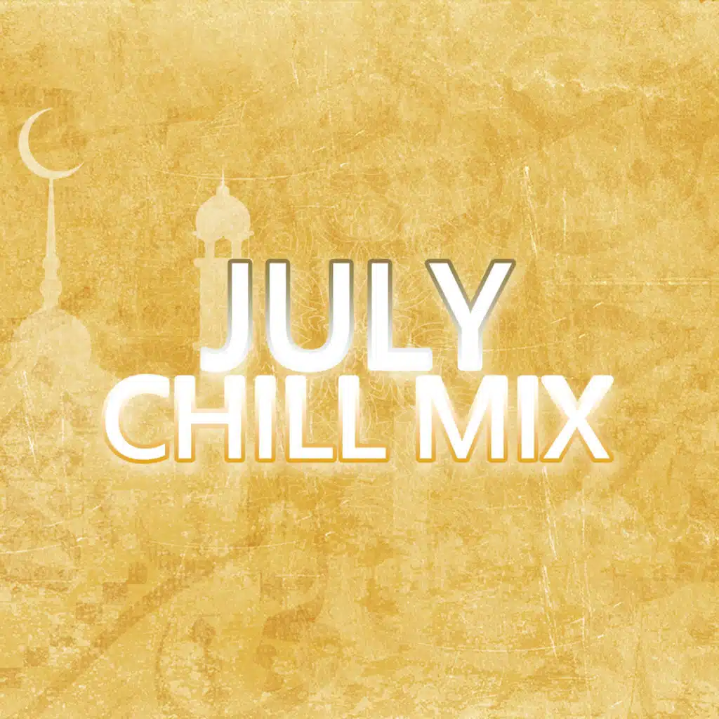 July Chill Mix