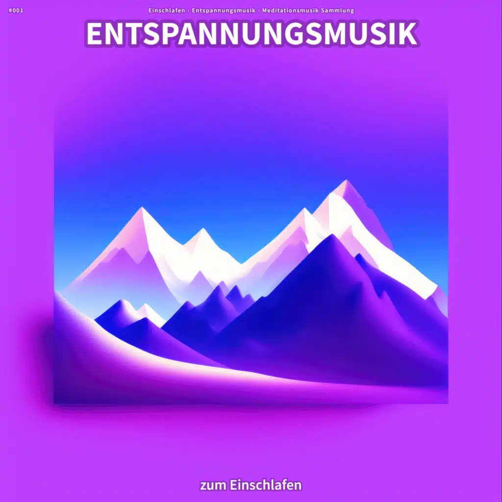Einschlafen & Meditationsmusik Sammlung