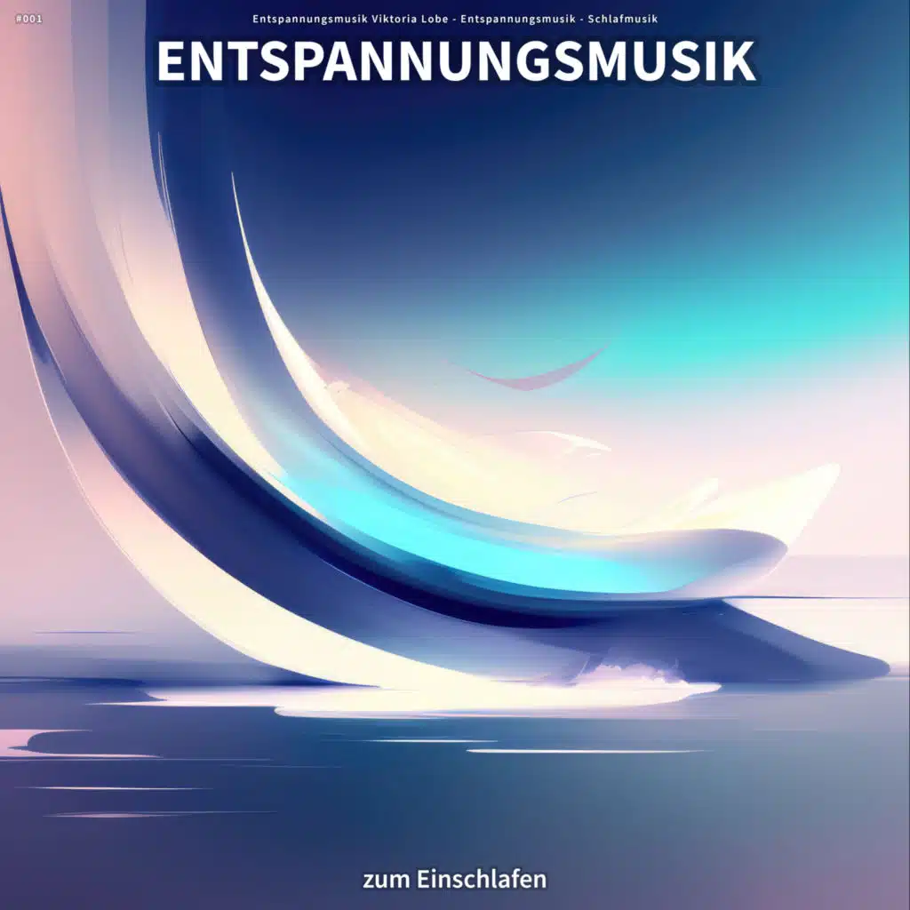 #001 Entspannungsmusik zum Einschlafen