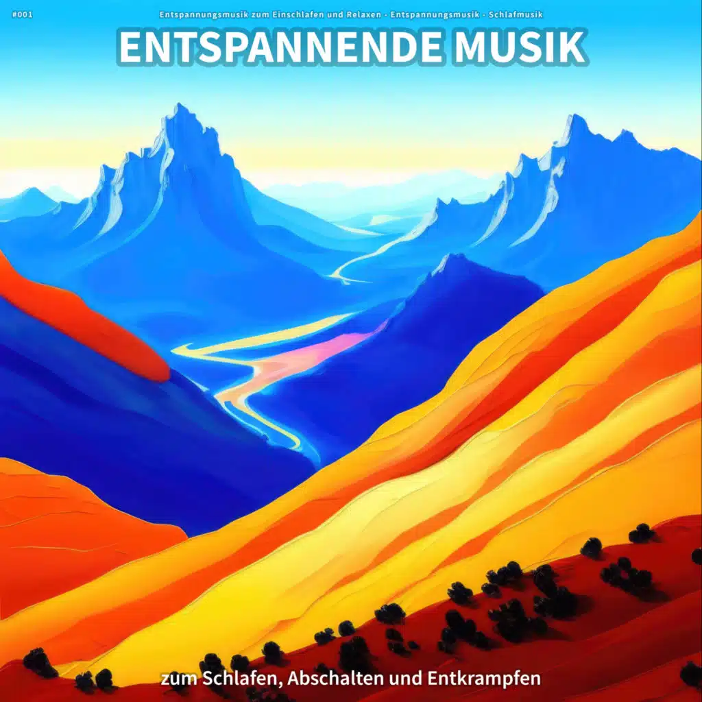 #001 Entspannende Musik zum Schlafen, Abschalten und Entkrampfen