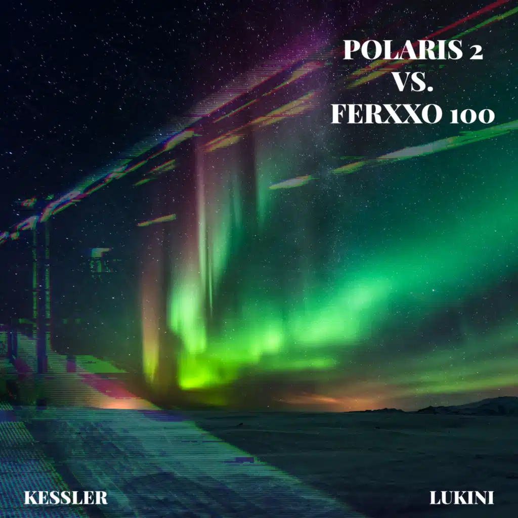 Polaris 2 Vs. Ferxxo 100 (Remix)