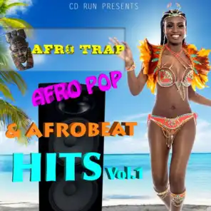 Afro Trap, Afro Pop & Afrobeat Hits, Vol. 1 (Remastered) [CD Run Presents]