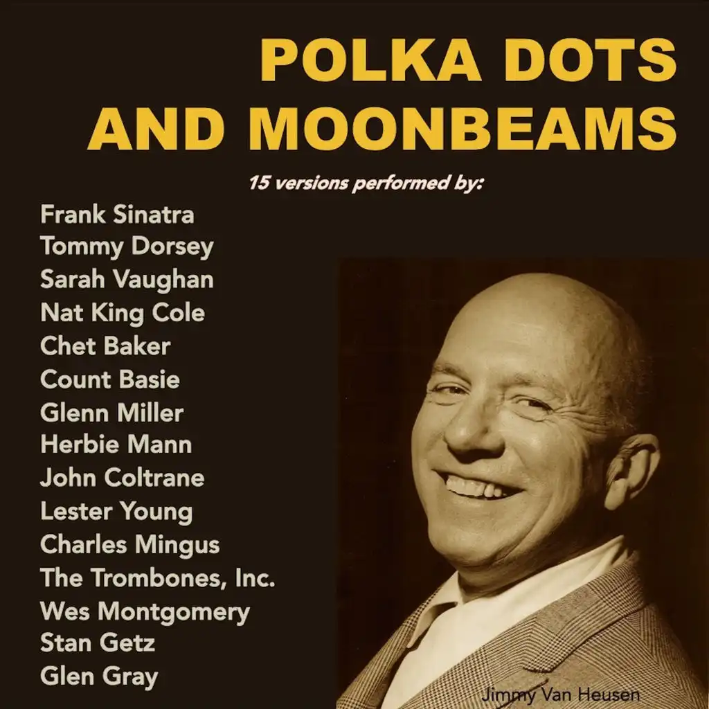 Polka Dots and Moonbeams (15 Versions Performed By:)