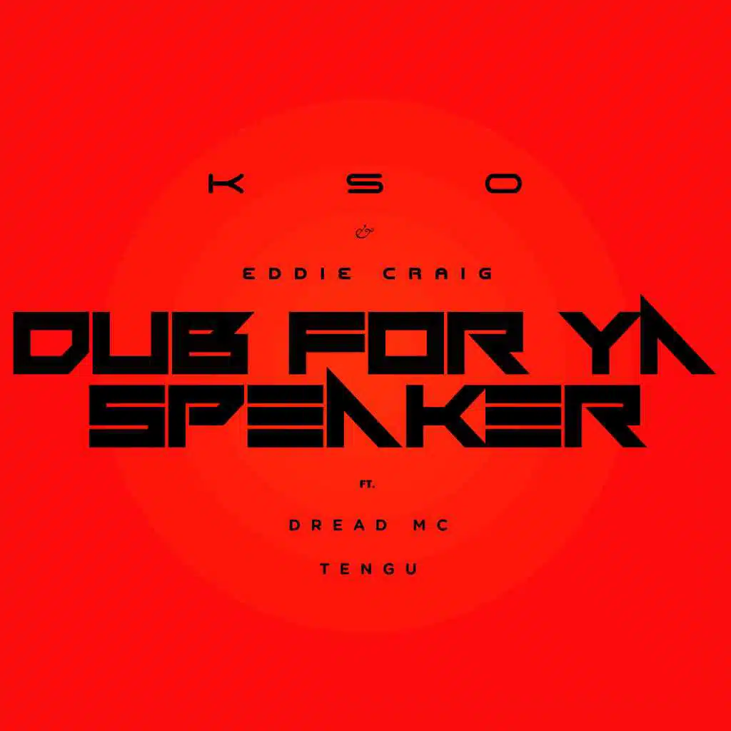 Dub for Ya Speaker (feat. Tengu)
