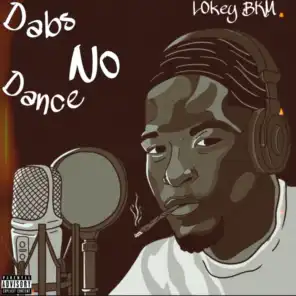 Dabs No Dance (feat. L0key Wavey)
