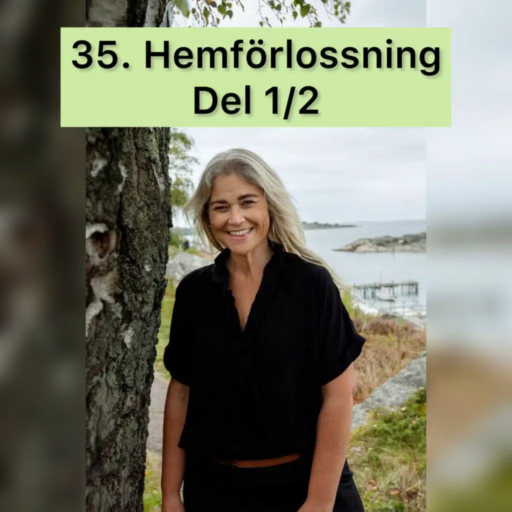36. Hemförlossning 1/2 med Johanna Sedeborn 