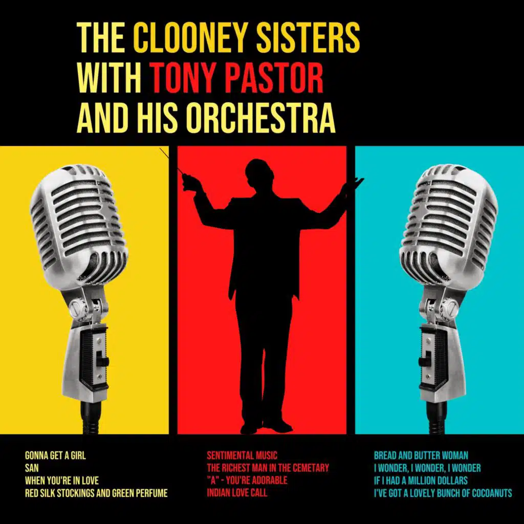 Tony Pastor & The Clooney Sisters
