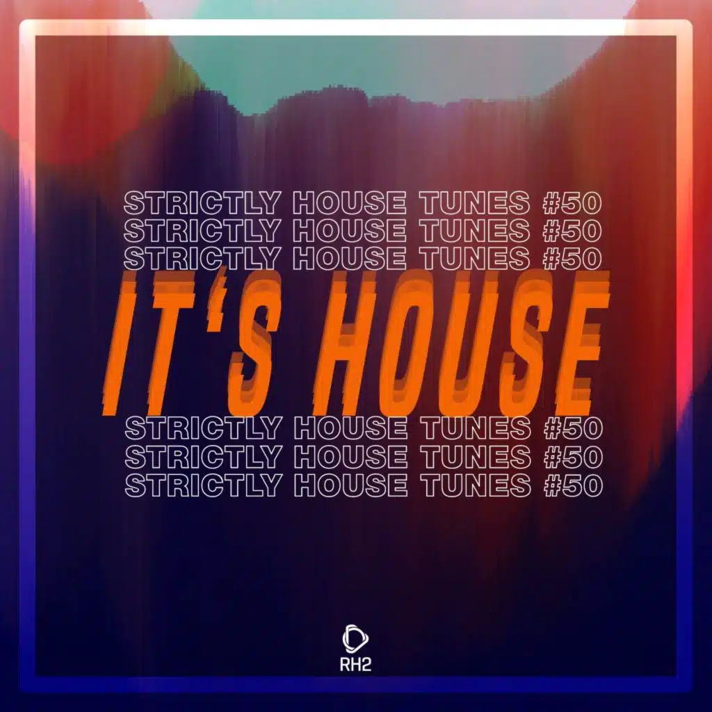It's House: Strictly House, Vol. 50