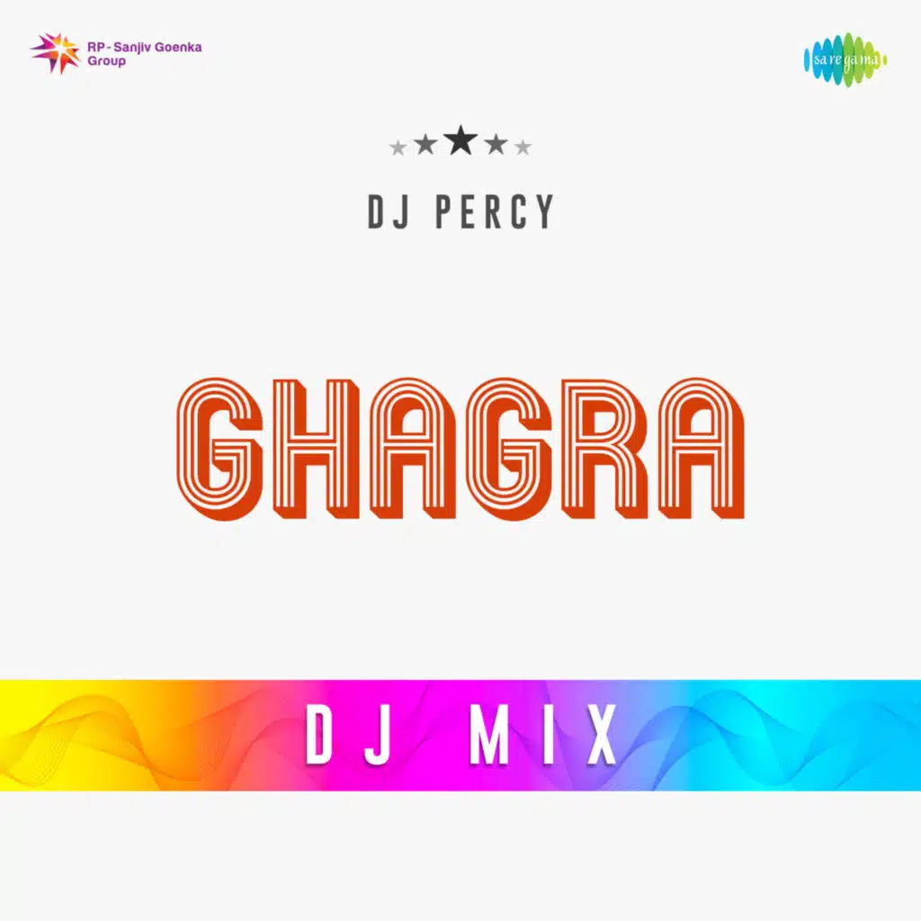 Ghagra (From "Kurukshetra") (DJ Mix) [feat. DJ Percy]