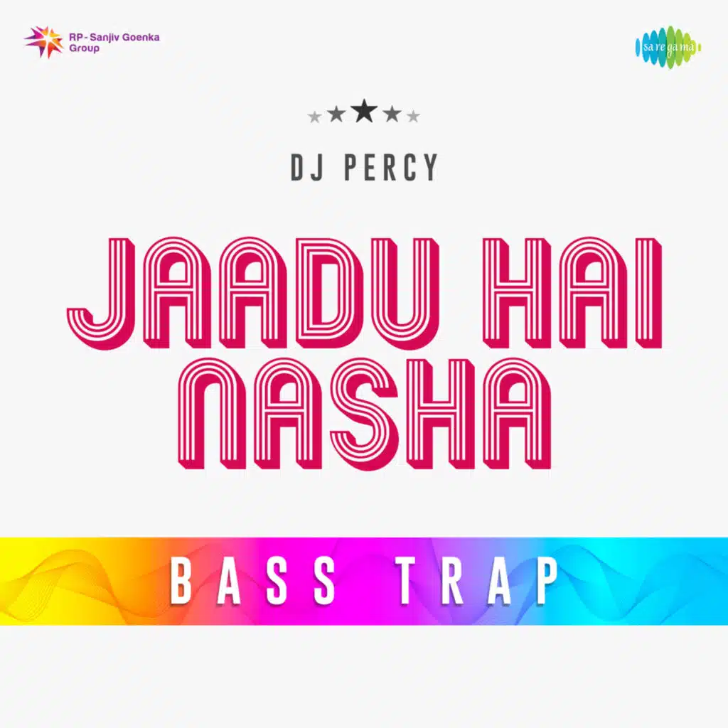 Jaadu Hai Nasha (Bass Trap) [feat. DJ Percy]
