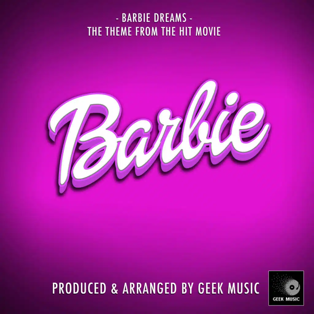 Barbie Dreams (From "Barbie")