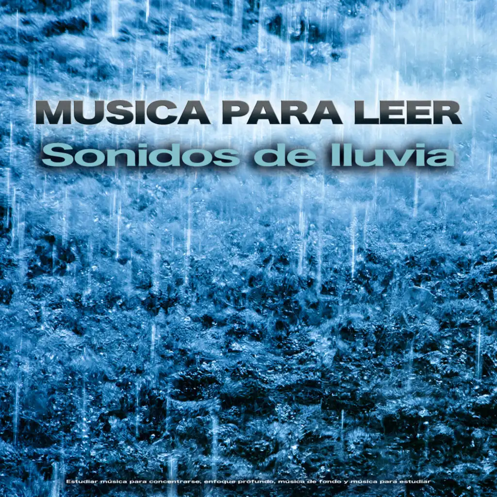 Musica para leer - Sonidos de lluvia  - Estudiar música para concentrarse, enfoque profundo, música de fondo y música para estudiar