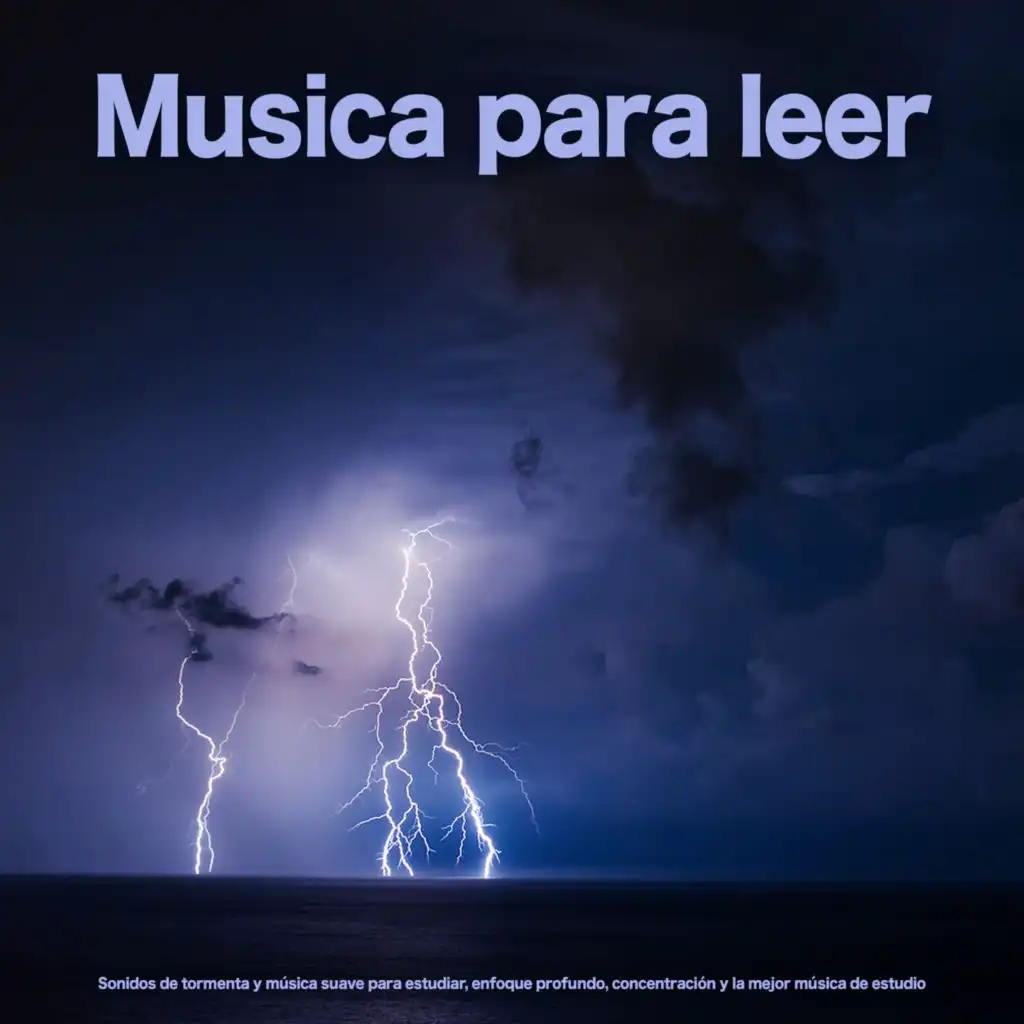 Musica para leer: Sonidos de tormenta y música suave para estudiar, enfoque profundo, concentración y la mejor música de estudio