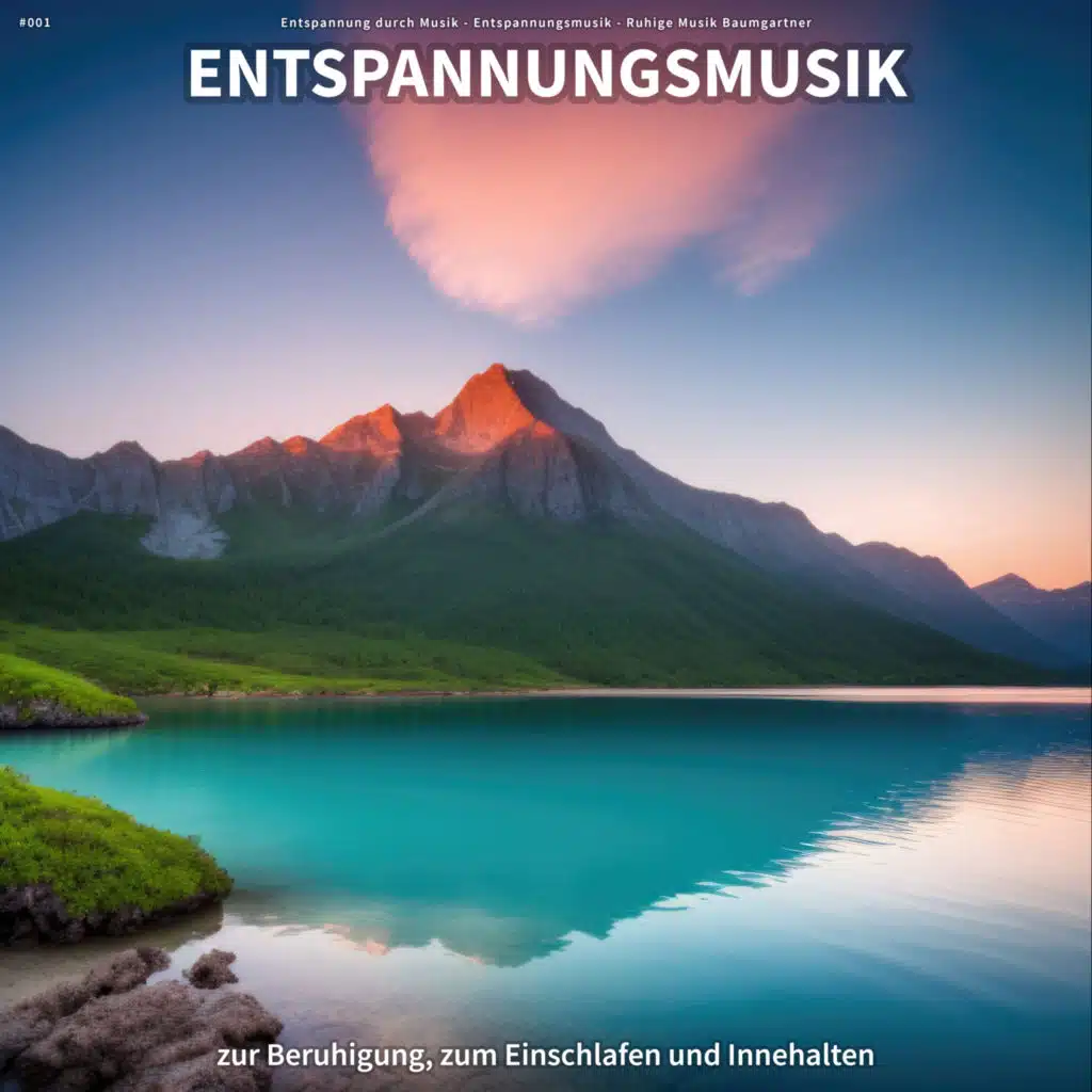 Entspannung durch Musik & Ruhige Musik Baumgartner