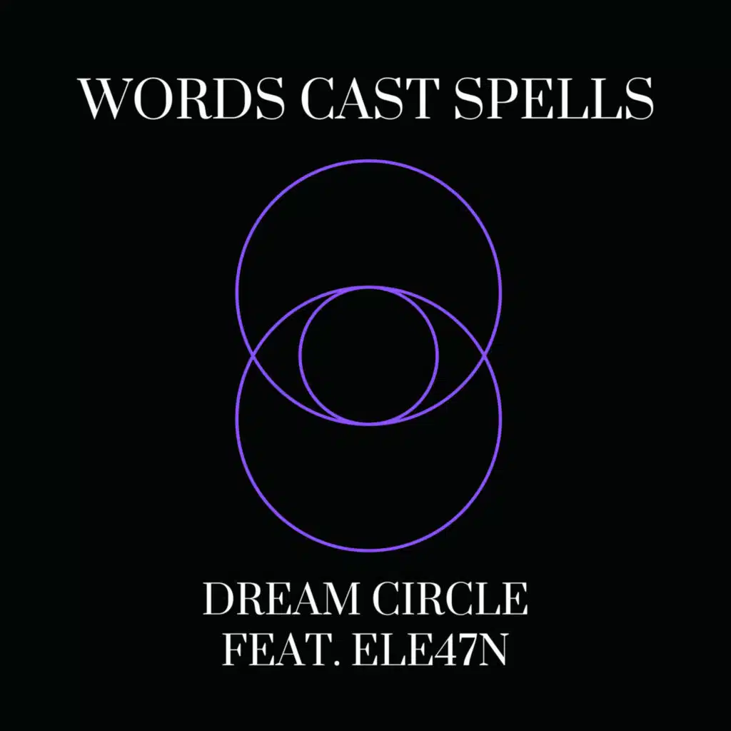 Words Cast Spells (feat. Ele47n)