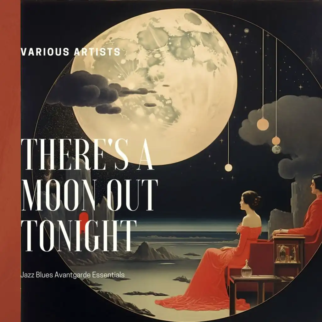 There's a Moon out Tonight (Jazz Blues Avantgarde Essentials)