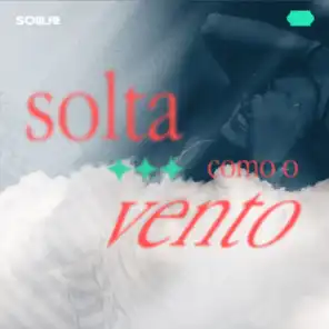 Solta Como o Vento (feat. Humberto Zigler & Renato Consorte)