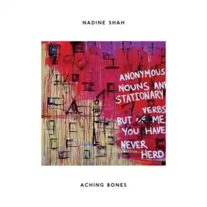 Aching Bones (Anonymous Nouns and Stationary Verbs but of Me You Have Never Herd)