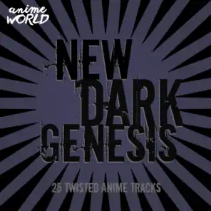 New Dark Genesis (25 Twisted Anime Tracks)