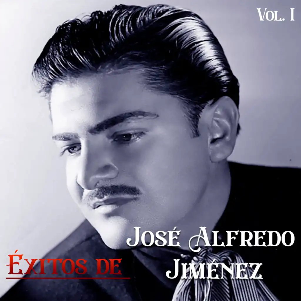 Éxitos de José Alfredo Jiménez, Vol. 1