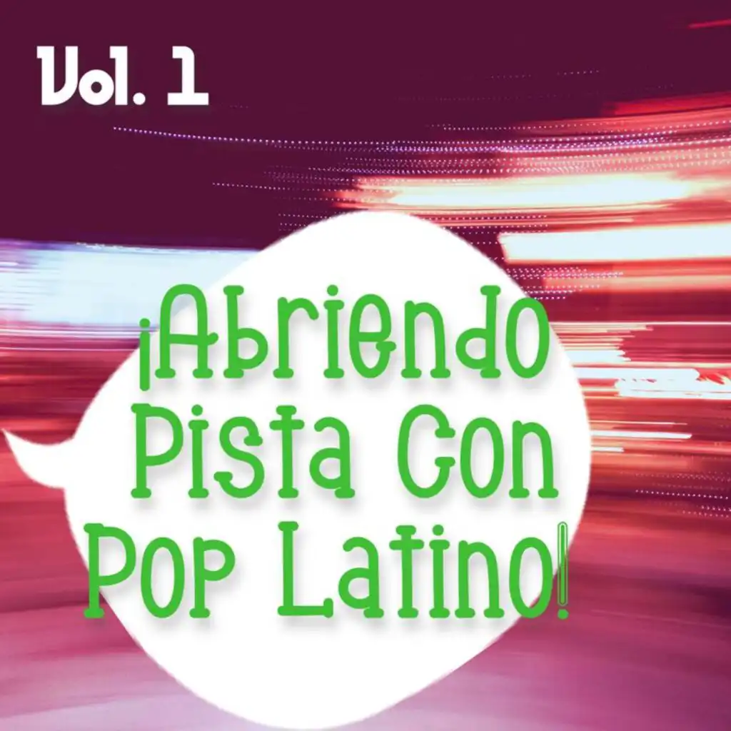 ¡Abriendo Pista Con Pop Latino Vol. 1