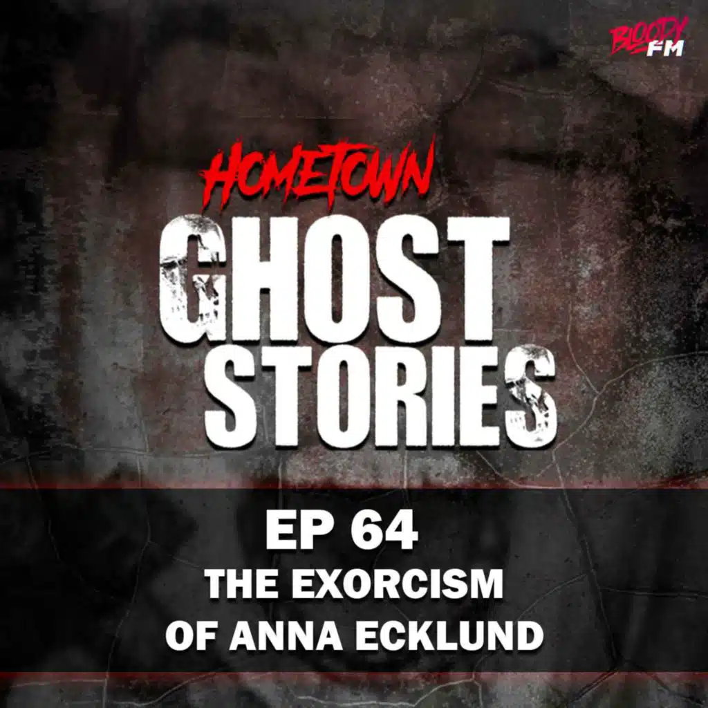 EP 64 - The Exorcism of Anna Ecklund | Earling, IA