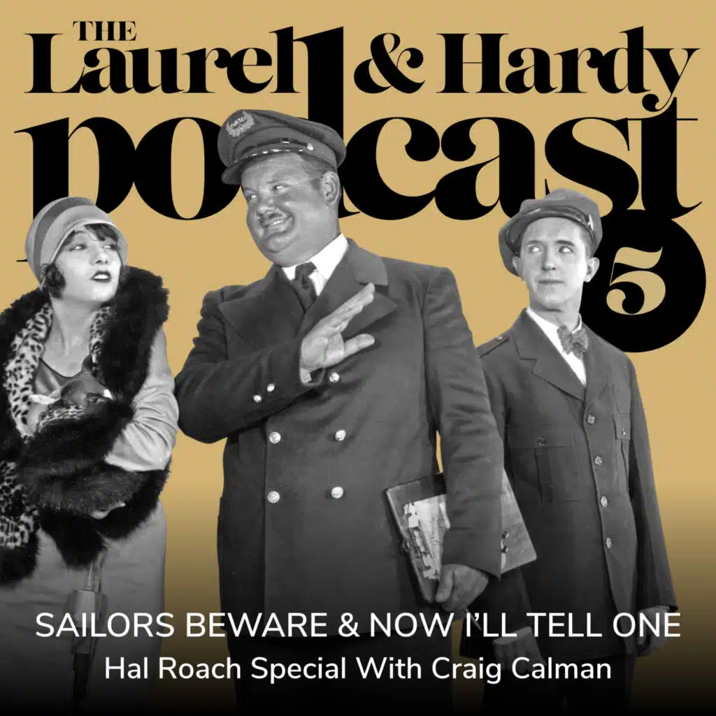 5. Sailors Beware (1927) & Now I'll Tell One (1927), Hal Roach Special with Craig Calman