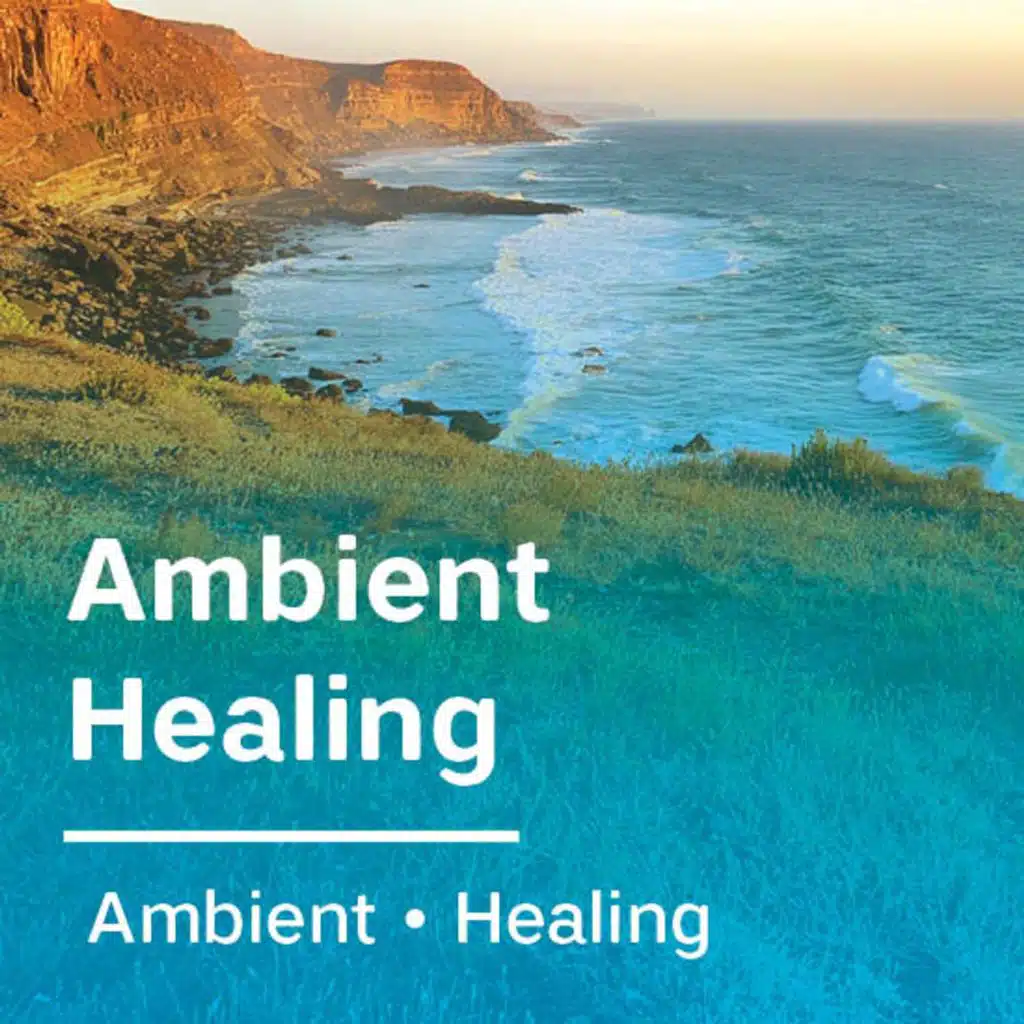 Ambient Healing