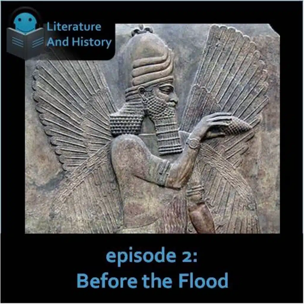 Episode 2: Before the Flood (The Enuma Elish and Atrahasis)