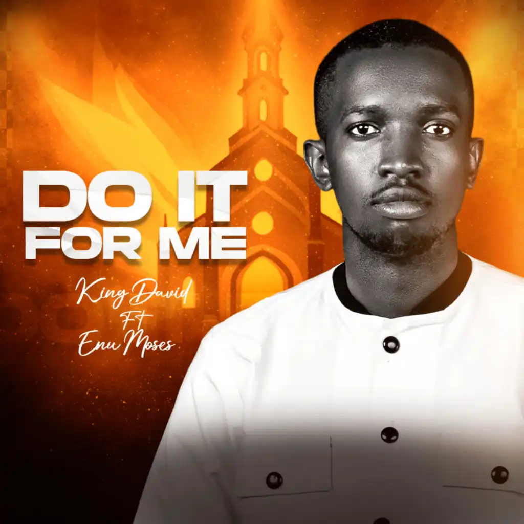 Do It For Me (feat. Enu Moses)